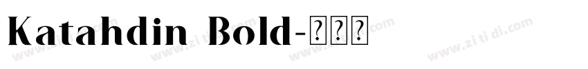 Katahdin Bold字体转换